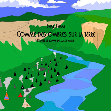 COMME DES OMBRES SUR LA TERRE de Brice Friggi, Prochainement...